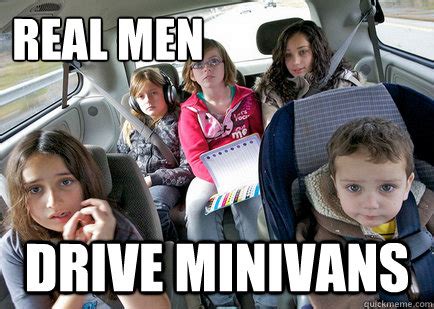 What Do You Mean Real Men Don’t Drive Mini Vans?