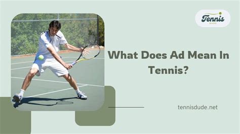 What Does Ad Mean in Tennis The Terminology Explained