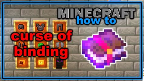 What Does Curse of Binding do in Minecraft How to Get Use Remove It 