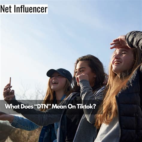 What Does DTN Mean on TikTok 