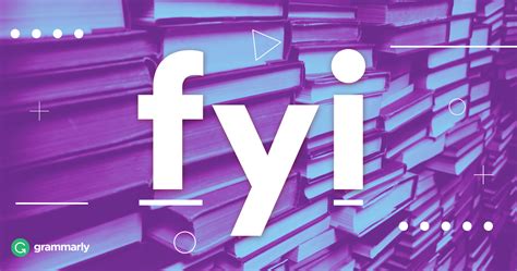 What Does Fyi Mean? Grammarly