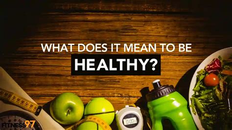 What Does It Mean to Be Healthy 