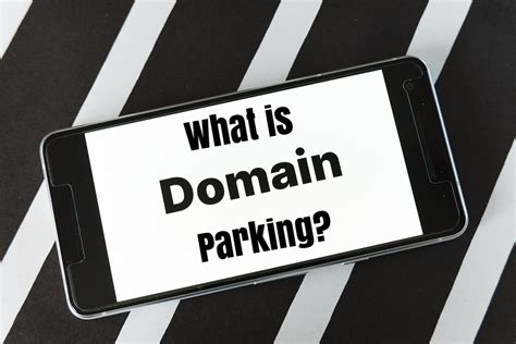 What Does It Mean to Park a Domain Name? Domain Name Parking Explained …