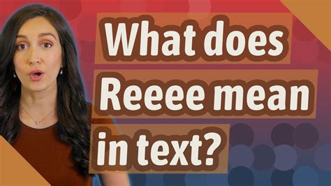 What Does Reeee Mean