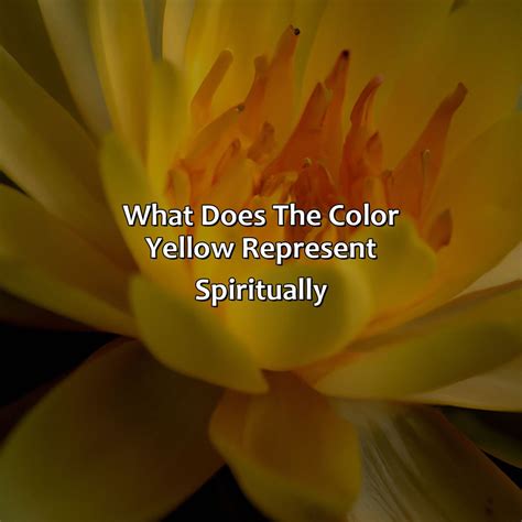 What Does The Color Yellow Represent Spiritually