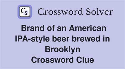 What Does The I In Ipa Mean Concerning Beer Crossword Clue, …