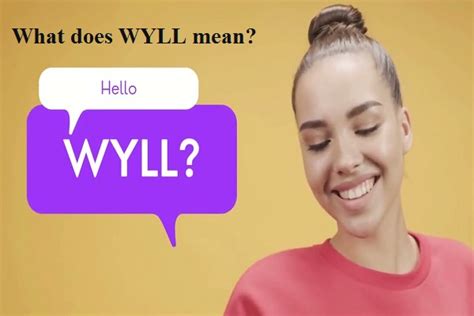 What Does WYLL Mean on Snapchat The Acronym Explained