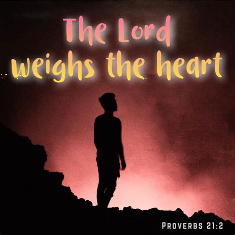 What Does the Bible Say About The Lord Weighs The Heart? - OpenBible.info