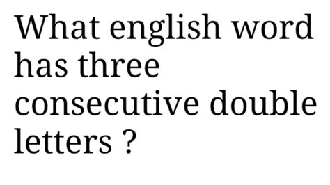 What English Word Has Three Consecutive Double Letters Answer