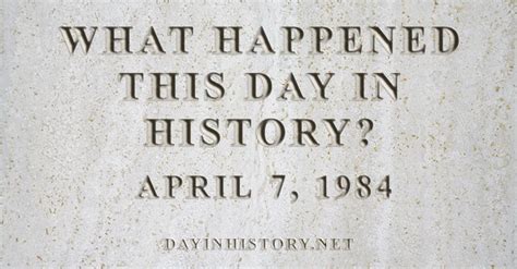 What Happened on April 7, 2007 - On This Day