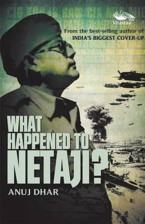 What Happened to Netaji: Anuj Dhar: …