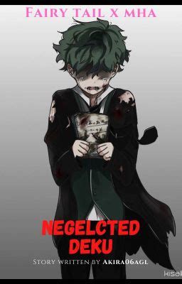 What If Deku Was Neglected