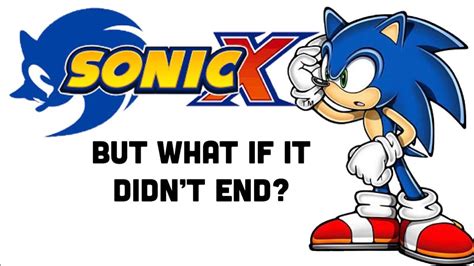 What If Sonic X Never Ended? (Part 1) - YouTube