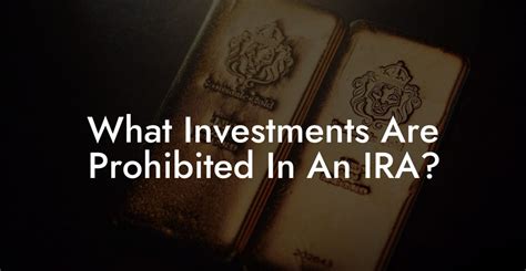 What Investments are Prohibited in an IR…