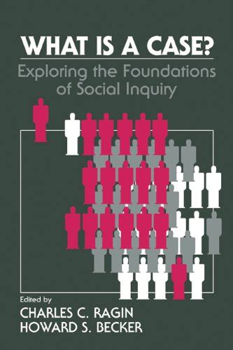 What Is A Case Exploring The Foundations Of Social Inquiry