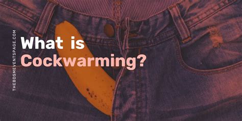 What Is Cock Warming