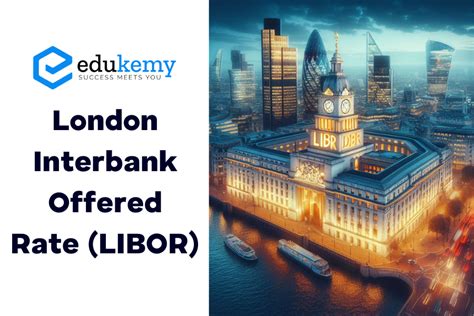 What Is Libor London Interbank Offered Rate History amp Scandal