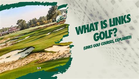 What Is Links Golf Links Golf Courses Explained