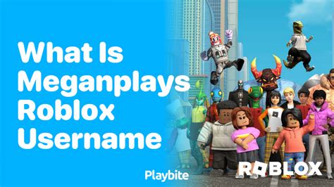 What Is Meganplays Roblox Name