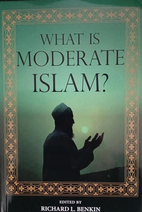 What Is Moderate Islam