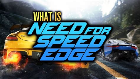 What Is Need For Speed Edge Youtube