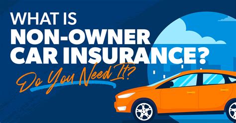 What Is Non Owner Car Insurance