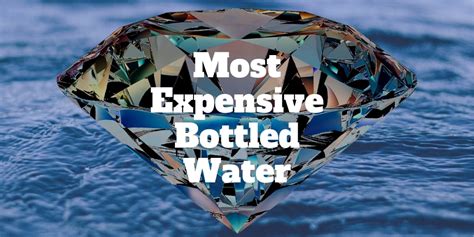 What Is The Most Expensive Bottled Water? Investormint