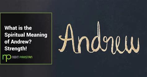 What Is The Spiritual Meaning Of Andrew?