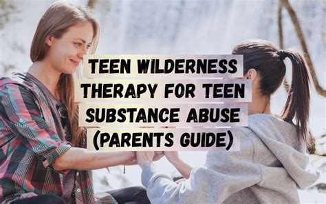What Is Wilderness Therapy Can It Help With Substance Abuse 