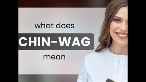 What Is a Chin Wag: Unveiling the Secrets of Effective Communication