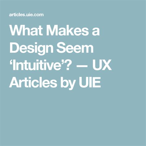 What Makes a Design Seem ‘Intuitive’? - UX Articles by UIE