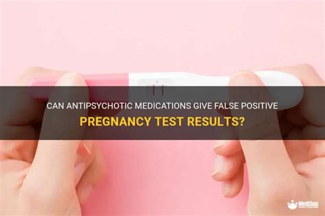 What Medications Can Cause False Positive Pregnancy Test