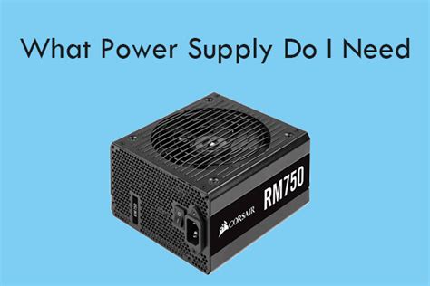 What Power Supply So i Need? (Complete Guide)