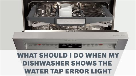 What Should I Do When My Dishwasher Shows The Water Tape Error Light ...