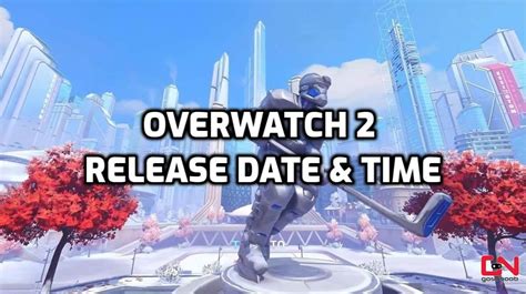 What Time Does Overwatch 2 Officially Release 