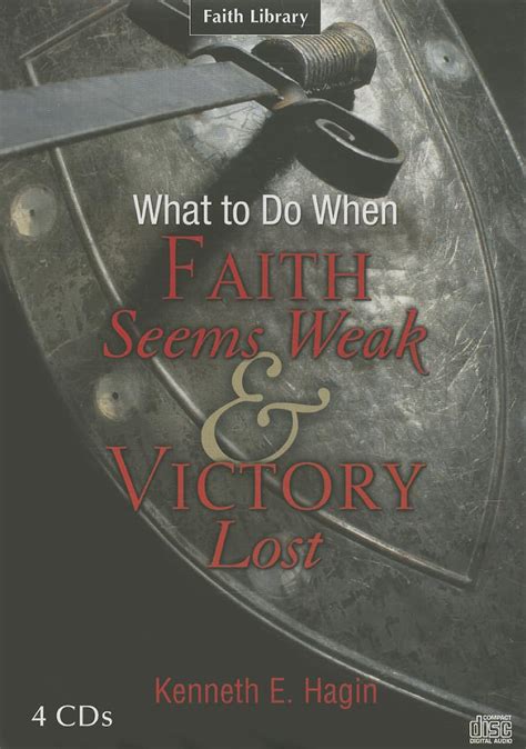 What To Do When Faith Seems Weak And Victory Lost