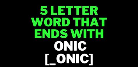 What Words End In Onic