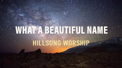 What a wonderful name it is by hillsong. Verse 1 : D ( G ) D G Bm A You were the Word at the beginning, one with God the Lord Most High Bm ( A/C# ) D G Bm A Your hidden glory in creation, now revealed in You our Christ Chorus : D A What a beautiful name it is, what a beautiful name it is Bm7 A G The name of Jesus Christ my King D/F# A What a beautiful name it is, nothing compares to ... 