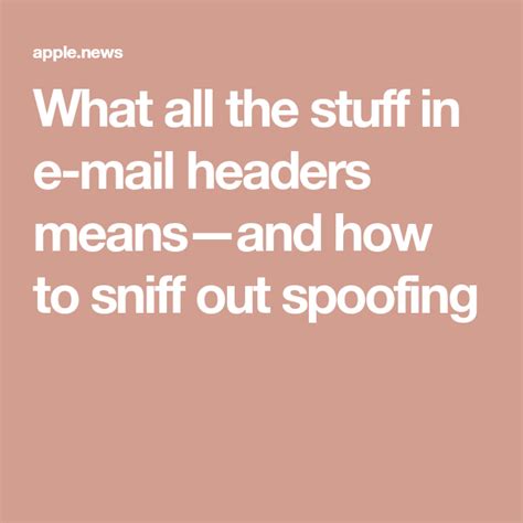 What all the stuff in email headers means—and how to sniff