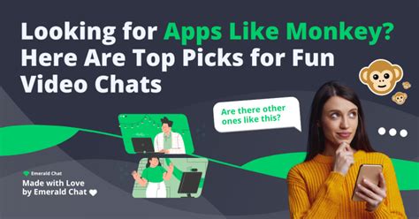 What apps are like monkey.  Emerald Chat &ndash; Best Alternative for Mean...