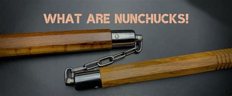 What are Nunchucks: Here is All You Need to Know