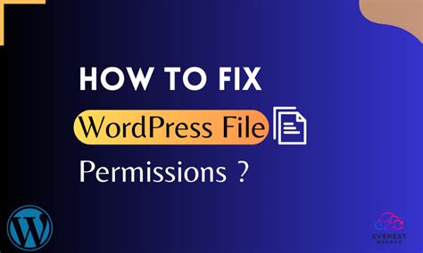 What are WordPress File Permissions and How to Fix Them?