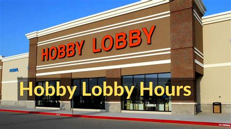 The Hobby Lobby store opens at 9:00 AM and shuts down 