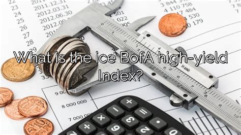 What are ice BofA indices? – Vanessa Benedict