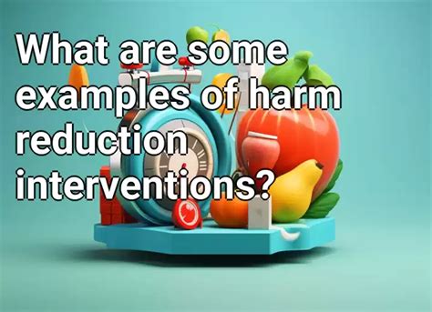 What are some examples of harm reduction? - Your Room