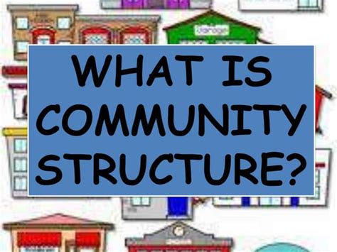 What are the 4 structures of a community