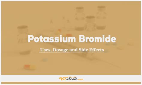 What are the side effects of potassium bromide for dogs?