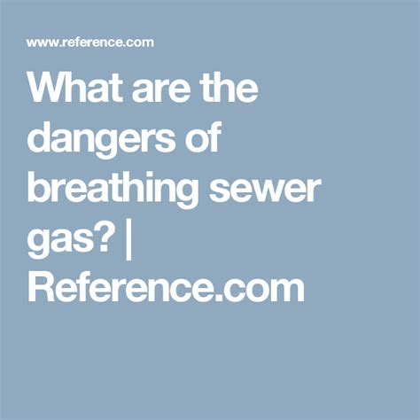 What are the symptoms of breathing in sewer gas?