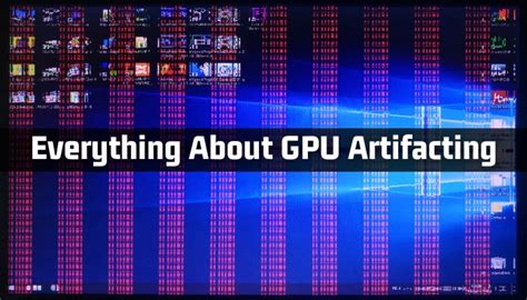 What causes gpu artifacting.  Understanding the causes of artifacting and...