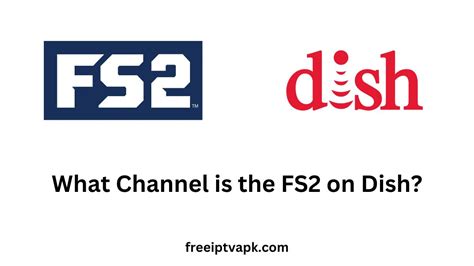 What channel is fs2 on dish. Things To Know About What channel is fs2 on dish. 
